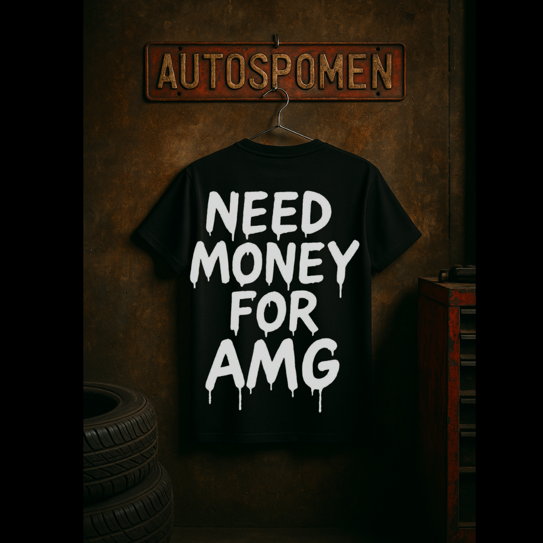 Тениска "Need Money for AMG"