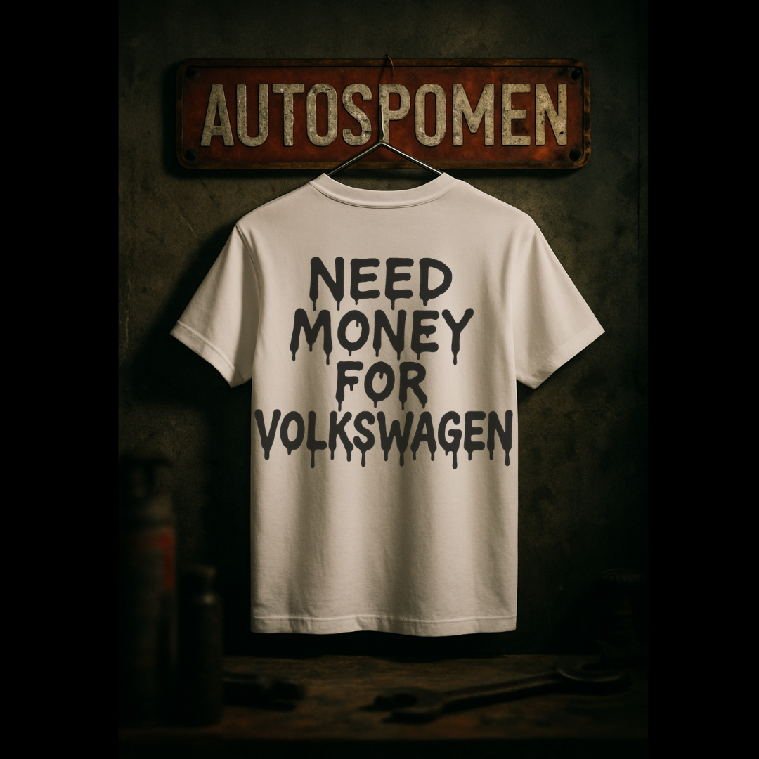 Тениска "Need Money for Volkswagen"