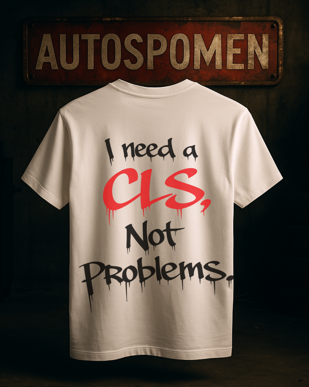 Тениска I need a CLS, not problems.