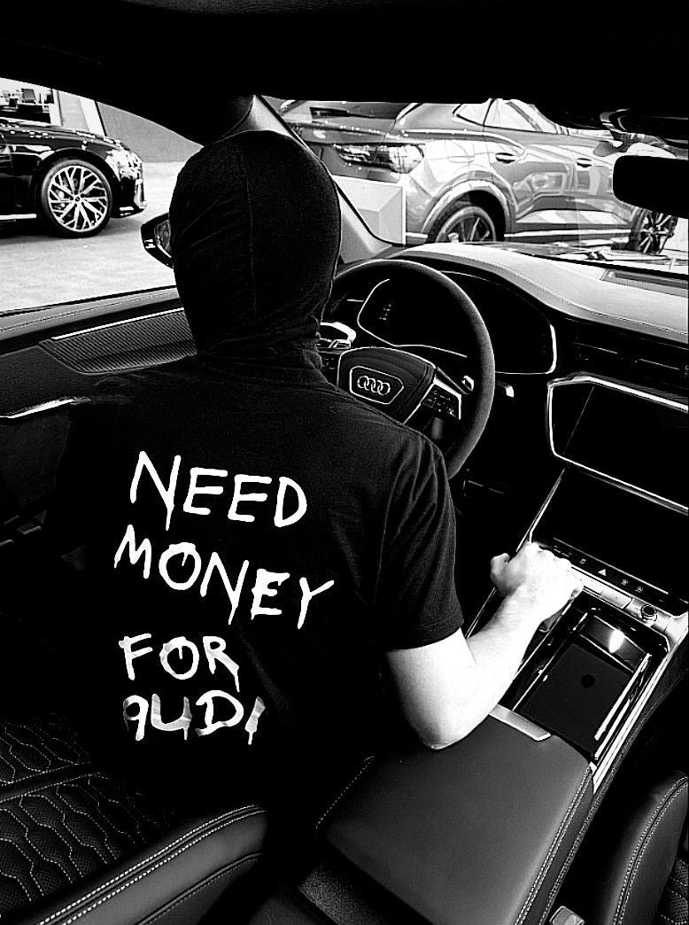 Тениска "Need Money for Audi"