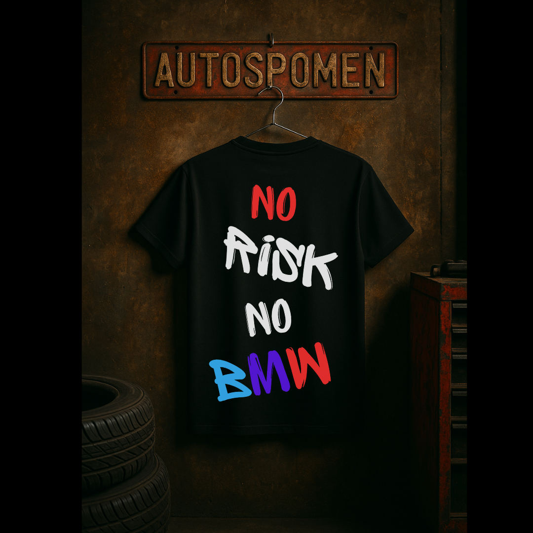 Тениска No Risk No BMW
