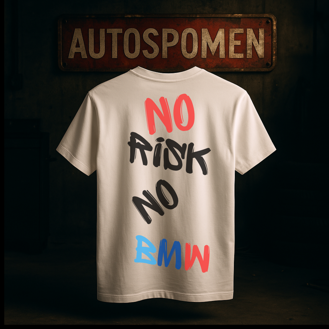 Тениска No Risk No BMW