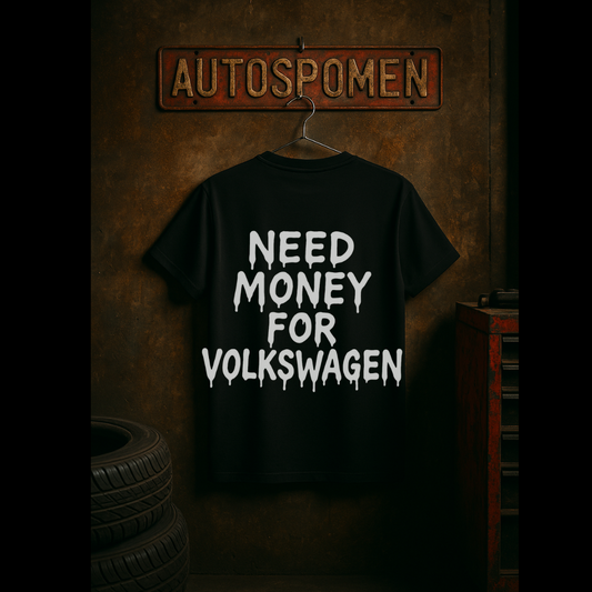 Тениска "Need Money for Volkswagen"