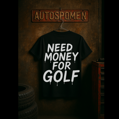 Тениска "Need Money for Golf"