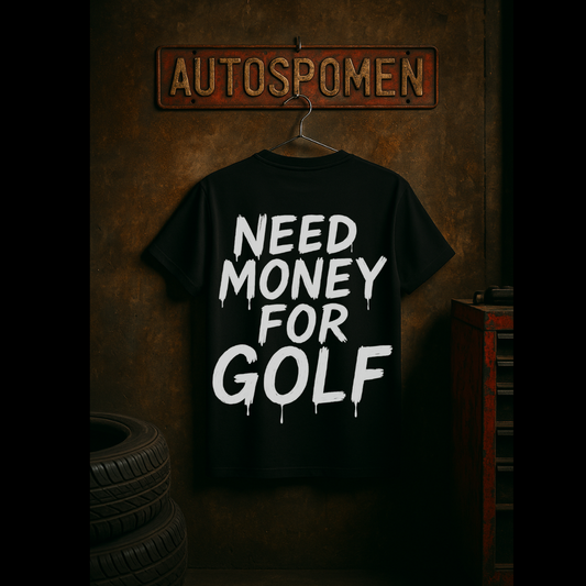 Тениска "Need Money for Golf"