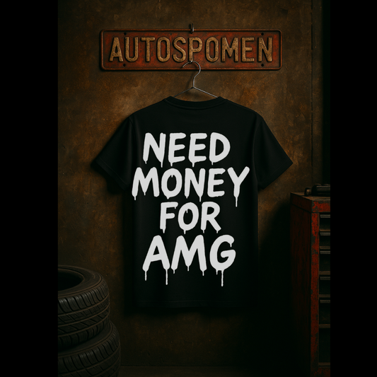 Тениска "Need Money for AMG"