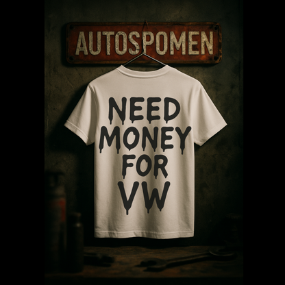 Тениска "Need Money for VW"
