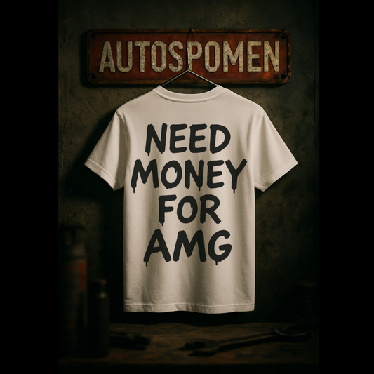 Тениска "Need Money for AMG"