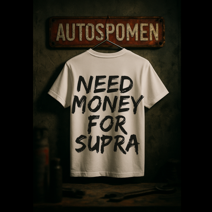 Тениска "Need Money for Supra"