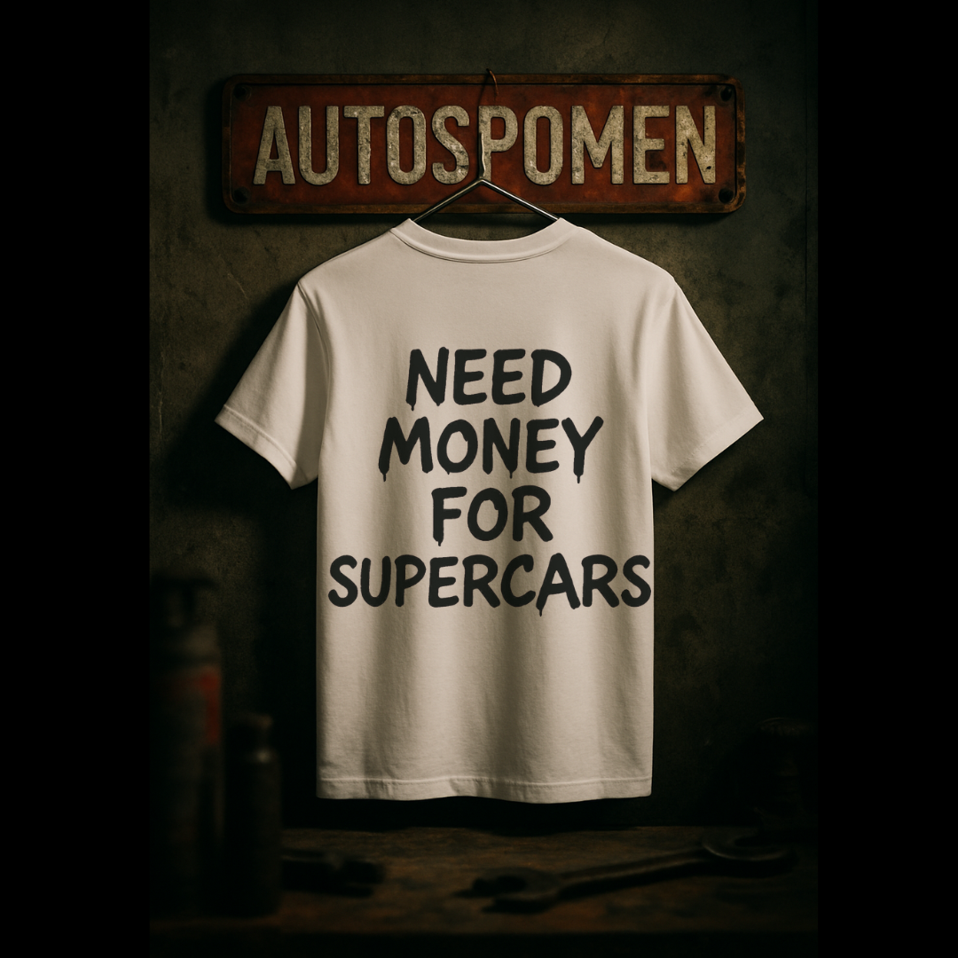 Тениска "Need Money for Supercars"