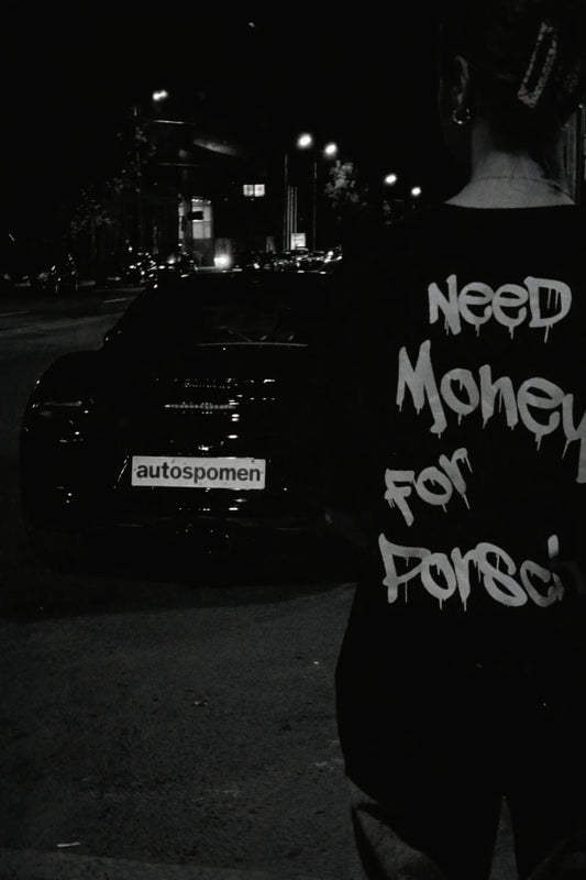Тениска "Need Money for Porsche"