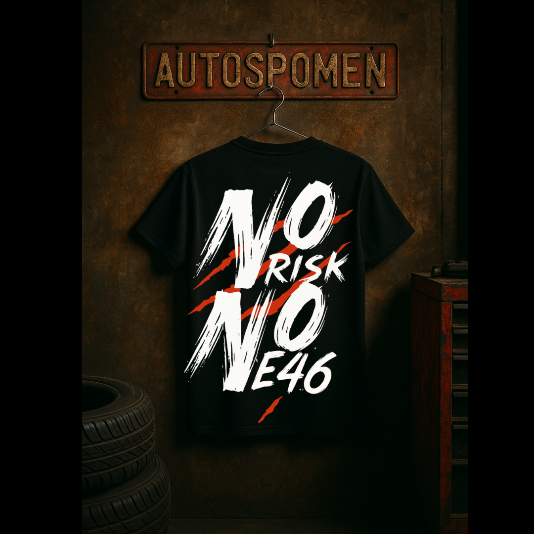 Тениска “No Risk No E46” – Beast Edition