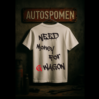 Тениска Need Money for G Wagon